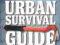 URBAN SURVIVAL GUIDE: TOP URBAN SURVIVAL SKILLS