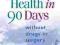 PROSTATE HEALTH IN 90 DAYS Larry Clapp