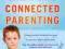 CONNECTED PARENTING Jennifer Kolari