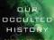 OUR OCCULTED HISTORY Jim Marrs