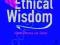 ETHICAL WISDOM: THE SEARCH FOR A MORAL LIFE