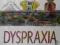 DYSPRAXIA: DEVELOPMENTAL CO-ORDINATION DISORDER