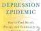 SURVIVING AMERICA'S DEPRESSION EPIDEMIC Levine