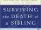 SURVIVING THE DEATH OF A SIBLING T. Wray