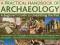 A PRACTICAL HANDBOOK OF ARCHAEOLOGY Catling