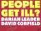 WHY DO PEOPLE GET ILL? Leader, Corfield