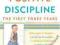 POSITIVE DISCIPLINE: THE FIRST THREE YEARS Nelsen