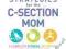 STRATEGIES FOR THE C-SECTION MOM Mary Beth Knight