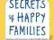 THE SECRETS OF HAPPY FAMILIES Bruce Feiler