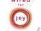 WIRED FOR JOY Laurel Mellin