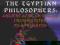 THE EGYPTIAN PHILOSOPHERS Molefi Asante