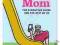 SH*TTY MOM: THE PARENTING GUIDE FOR THE REST OF US