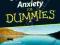 OVERCOMING ANXIETY FOR DUMMIES, UK EDITION Foreman