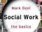 SOCIAL WORK: THE BASICS Mark Doel