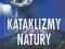 Kataklizmy natury - praca zbiorowa