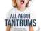 ALL ABOUT TANTRUMS Karyn Zwet