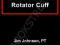 TREAT YOUR OWN ROTATOR CUFF Jim Johnson