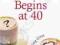 LOVE BEGINS AT 40: A GUIDE TO STARTING OVER Owen