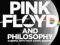 PINK FLOYD AND PHILOSOPHY George Reisch