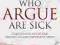PEOPLE WHO ARGUE ARE SICK Duane Cuthbertson