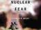 RISE OF NUCLEAR FEAR Spencer Weart