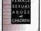 FEMALE SEXUAL ABUSE OF CHILDREN Michele Elliott