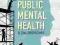 PUBLIC MENTAL HEALTH: GLOBAL PERSPECTIVES Knifton