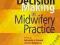 DECISION-MAKING IN MIDWIFERY PRACTICE