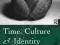 TIME, CULTURE AND IDENTITY Julian Thomas