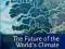 THE FUTURE OF THE WORLD'S CLIMATE McGuffie