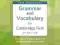 GRAMMAR &amp; VOCABULARY FOR CAMBRIDGE FIRST 2ndEd