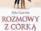 Rozmowy z córką. Kilka spraw, o których koniecznie