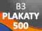 PLAKATY B3 500 szt. -offset- PRAWIE PLAKAT - A2 -