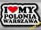 I LOVE MY POLONIA WARSZAWA - NAKLEJKA 10cm+GRATISY