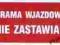 Znak: Brama wjazdowa. Nie zastawiać. znaki BHP