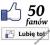 50 AKTYWNYCH FANÓW Z POLSKI FACEBOOK FANI LUBIĘ TO