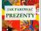 JAK PAKOWAĆ PREZENTY Kostrzewa wyd. POZKAL 2006