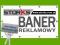 BANER REKLAMOWY! KAŻDY WYMIAR BANER REKLAMOWY! KAŻDY WYMIAR
