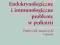 Endokrynologiczne i immunologiczne problemy -NOWA!