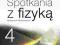 SPOTKANIE Z FIZYKĄ 4.PODRĘCZNIK+CD -SUPER CENA !