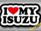 I LOVE MY ISUZU - NAKLEJKA 10cm + GRATISY