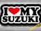 I LOVE MY SUZUKI - NAKLEJKA 10cm + GRATISY