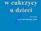 Serce w cukrzycy u dzieci - (red.) Urban M.