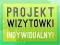 INDYWIDUALNY PROJEKT WIZYTÓWKI WIZYTÓWKA FIRMA!