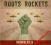 ROOTS ROCKETS Rrewolucja *Must Be The Music *RP