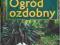 OGRÓD OZDOBNY Inspirujące kompozycje ogrody