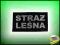 STRAŻ LEŚNA - NASZYWKA - EMBLEMAT - ODBLASK - ZNAK