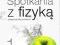 SPOTKANIA Z FIZYKĄ 1 PODRĘCZNIK NOWA ERA