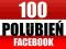 100 FANI FACEBOOK FANPAGE/POST/ZDIECIE LUBIĘ LIKE