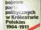 ORGANIZACJE BOJOWE PARTII POLITYCZNYCH 1904-1911